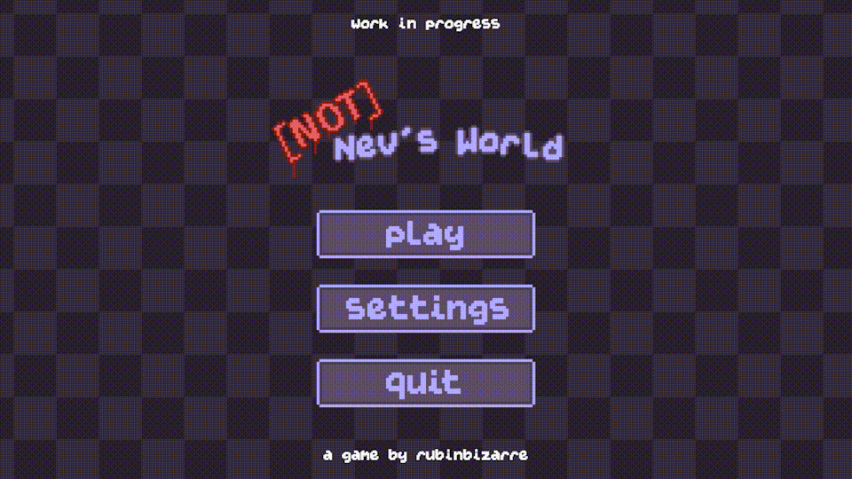 title screen mockup for not nev's world